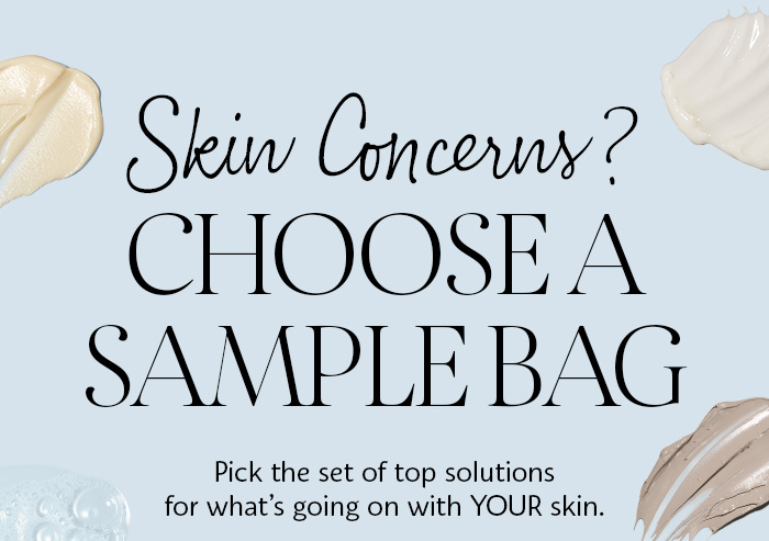 Skin Cincerns Choose A Sample Bag 