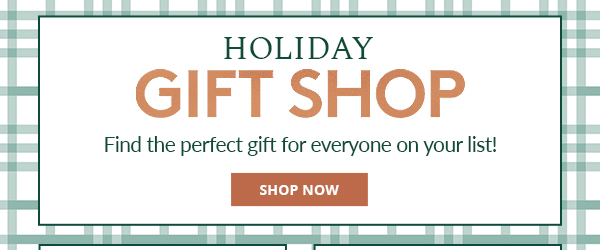 Find Something for Everyone at Our Holiday Gift Shop