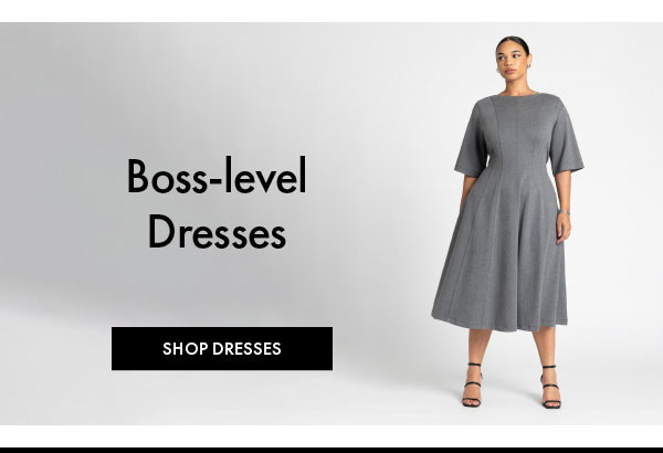 Boss level dresses