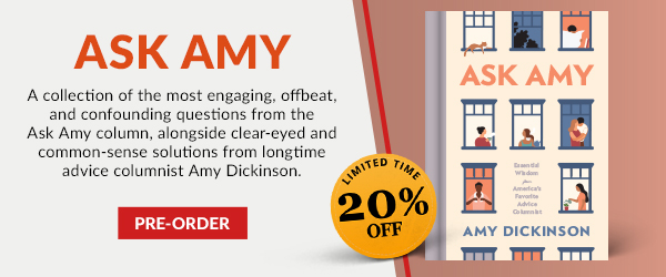 Get 20% OFF the Second Edition of 'Ask Amy: Essential Wisdom from America’s Favorite Advice Columnist'