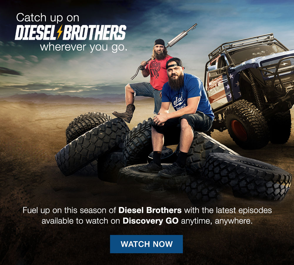 Fuel up on this season of Diesel Brothers with the latest episodes available to watch on Discovery GO anytime, anywhere.