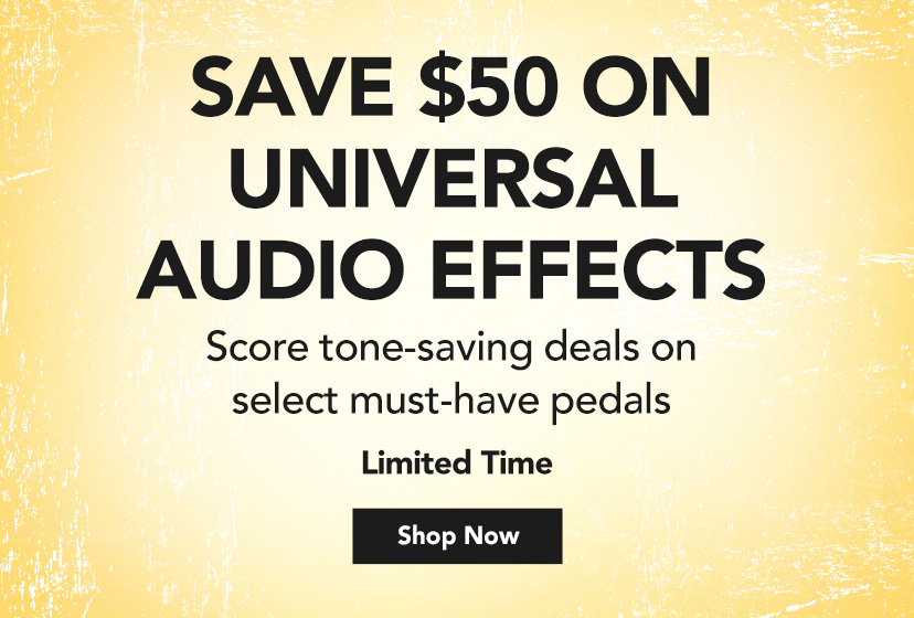 Save $50 on Universal Audio effects. Score tone-saving deals on select must-have pedals. Limited Time. Shop Now