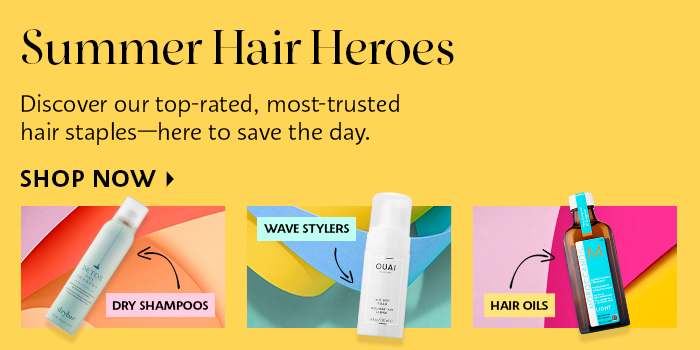 Shop Now Summer hair heroes