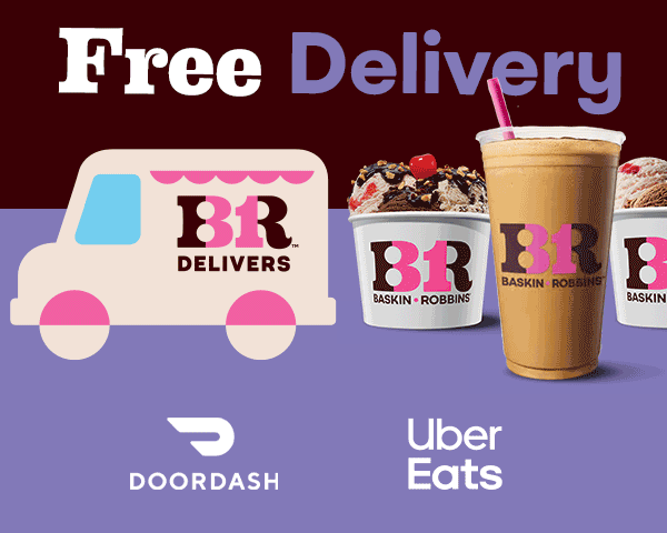 Gif showing an animated Baskin-Robbins delivery truck with frozen beverages, scoops of ice cream and fresh-packs behind it "Free Delivery" with Doordash and Uber Eats logos