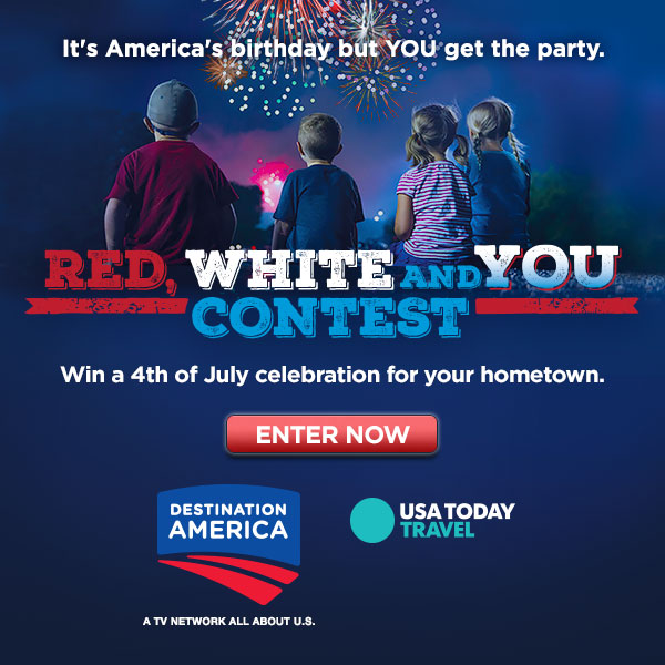 It's America's birthday but YOU get the party. Red, White and You Contest. Enter now to win a 4th of July celebration for your hometown. Sponsored by Destination America and USA Today Travel.