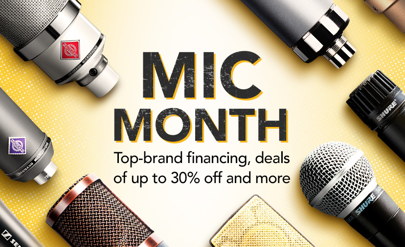 Mic Month. Top-brand financing, deals of up to 30% off and more