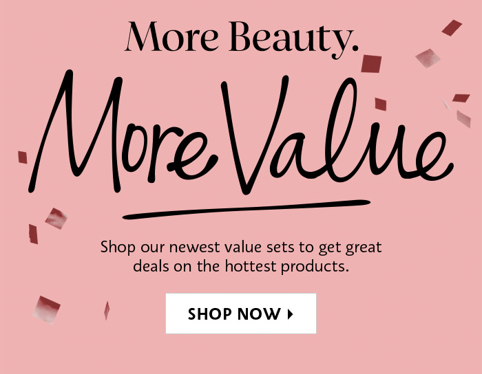 More Beauty. More Value