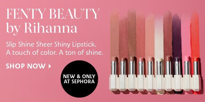 Fenty Beauty by Rihanna Slip Shine Sheer Shiny Lipstick