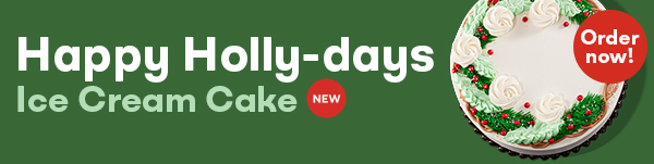 "New Happy Holly-Days Ice Cream Cake"