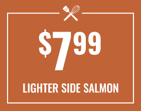 $7.99 Lighter Side Salmon