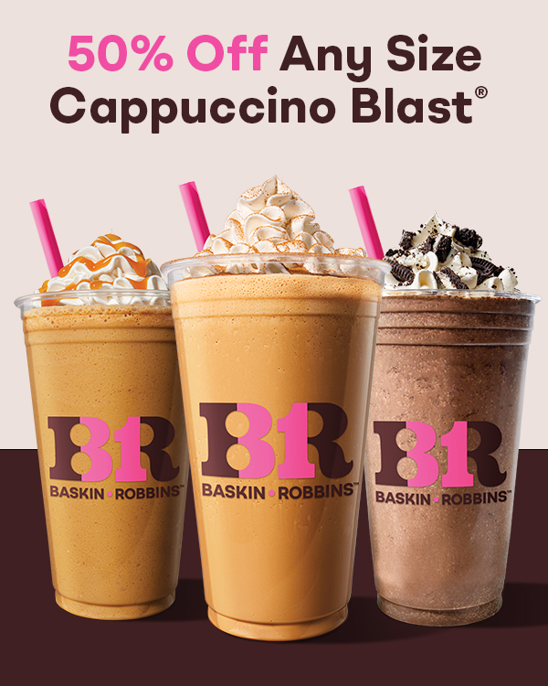 Cappuccino Blasts® "50% off any size Cappuccino Blast®"