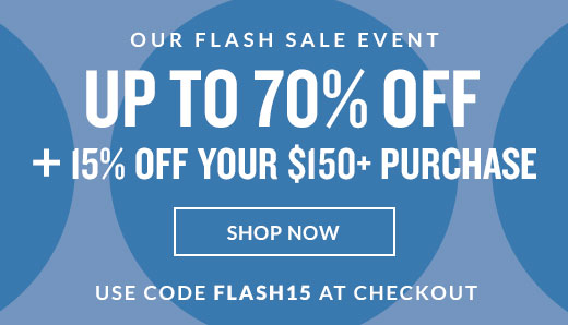 UP TO 70% OFF | PLUS 15% OFF YOUR $150+ PURCHASE | SHOP NOW