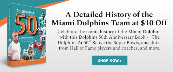 $10 OFF the Dolphins Commemorative Book!