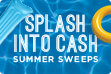 Splash into Cash