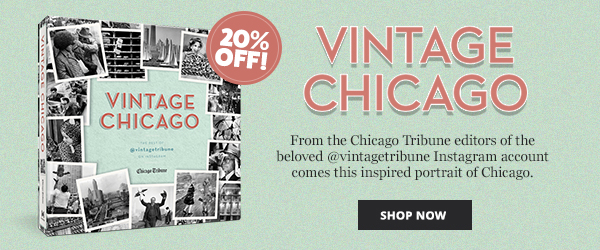 Get 20% OFF 'Vintage Chicago: The Best of @vintagetribune on Instagram'