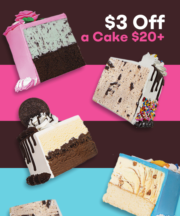 Slices of ice cream cake "$3 off $20+"