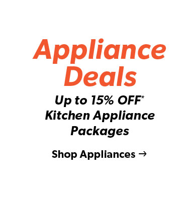Appliance Deals up to 15 percent off Kitchen Appliance Packages. Conditions apply. Click to Shop Appliances.