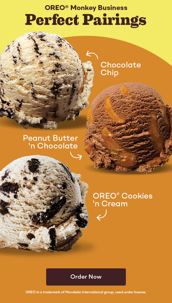 OREO® Monkey Business perfect pairings" with scoops of OREO® Cookies 'n Cream, Peanut Butter 'n Chocolate and Chocolate Chip