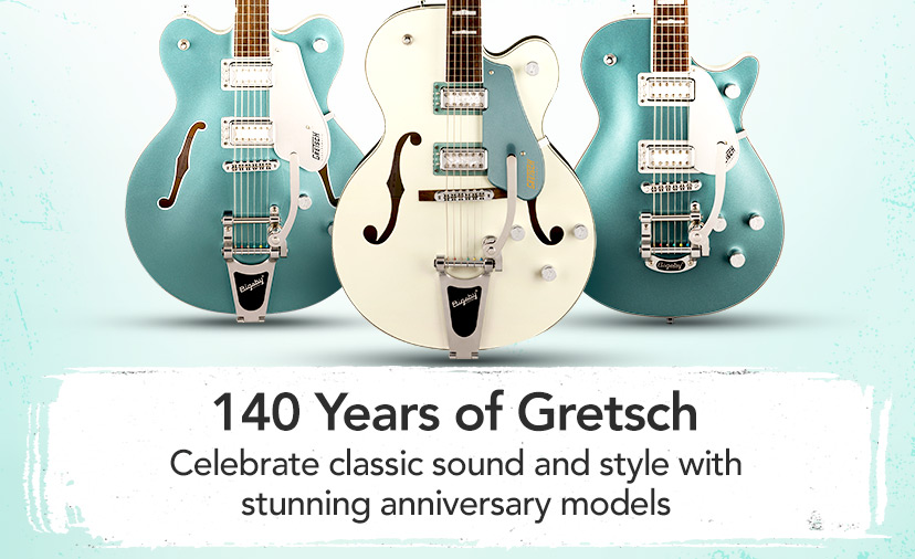 140 Years of Gretsch. Celebrate classic sound and style with stunning anniversary models