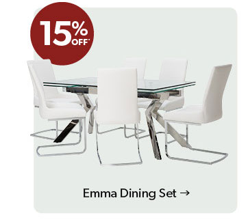 15 percent off Emma Dining Set. Click to shop.