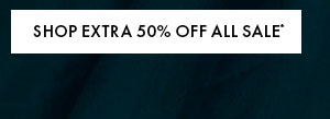 Shop Extra 50% Off All Sale*