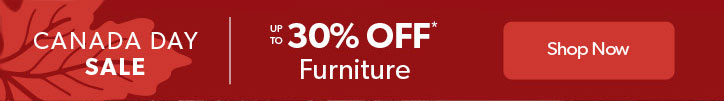 Canada Day Sale. Up to 30 percent off Furniture. Click to shop now.