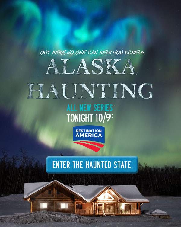 Out here, no one can hear you scream. Alaska Haunting - All New Series Tonight at 10/9c on Destination America. Enter the Haunted State.