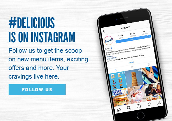 Follow Culver's on Instagram