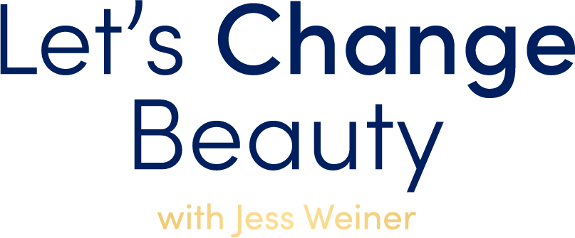 Let's Change Beauty | with Jess Weiner