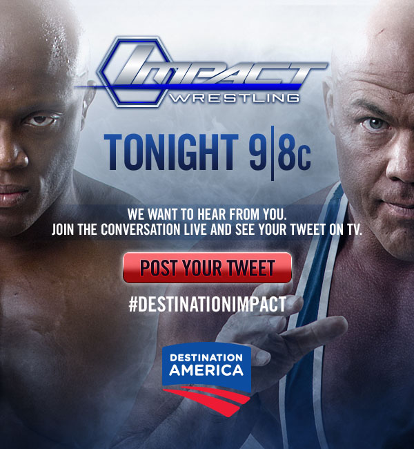 Impact Wrestling Tonight at 9/8c on Destination America. We want to hear from you. Join the conversation live and see your tweet on TV. Post Your Tweet #DESTINATIONIMPACT