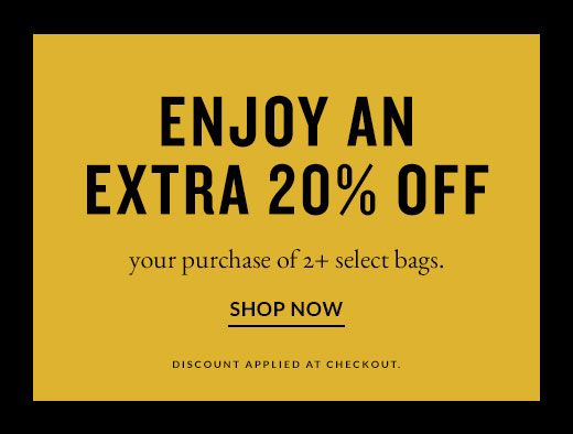 ENJOY AN EXTRA 20% OFF | SHOP NOW
