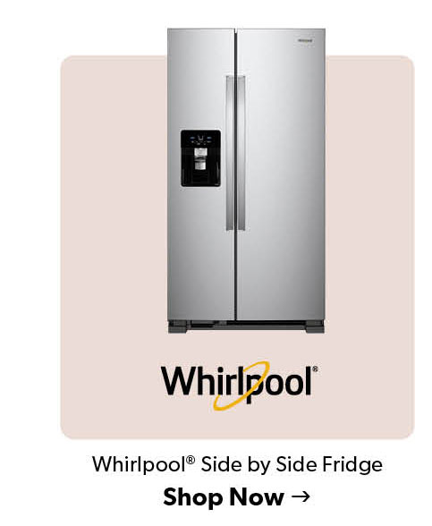 Whirlpool Side by Side Fridge. Click to shop.