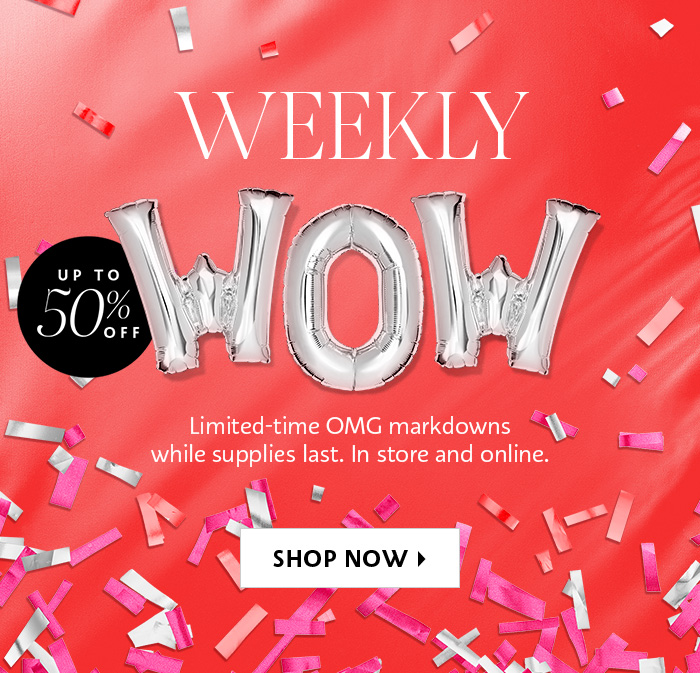 Shop Now OMG markdowns