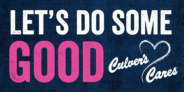 Let's do some good! – Culver's Cares.