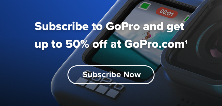 Subscribe to GoPro and get up to 50% off