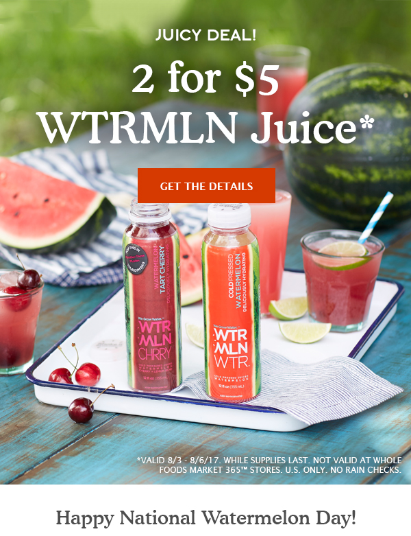 2 for $5 WTRMLN Juice