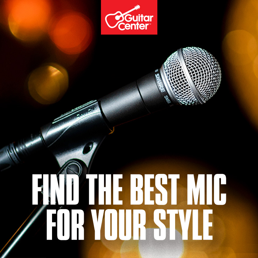 Find the best mic for your style