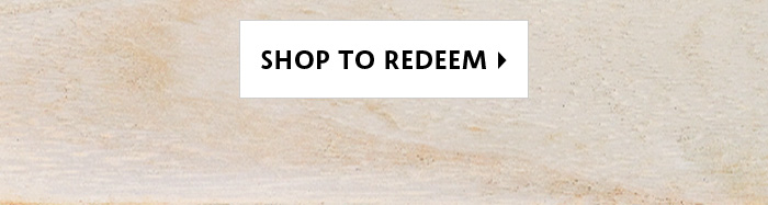 Shop to Redeem