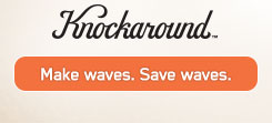 Knockaround: Make waves. Save waves.