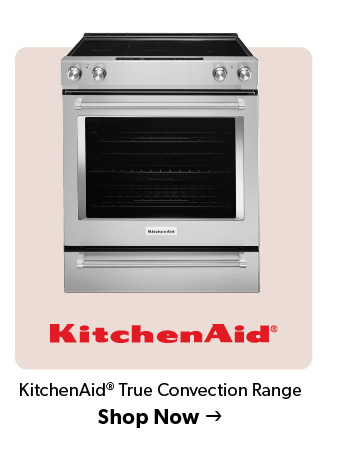 KitchenAid True Convection Range. Click to Shop Now.