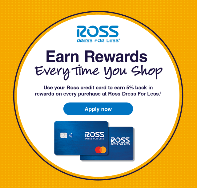 Apply now &amp; save 10% off your first purchase! - Ross Stores