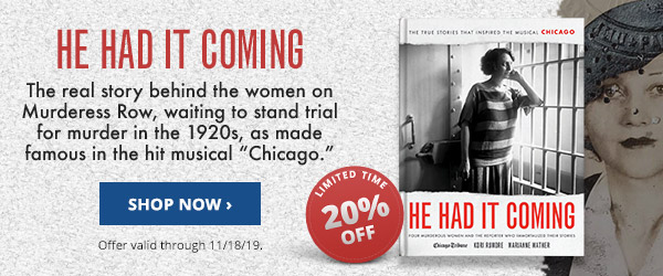 'He Had It Coming: Four Murderous Women and the Reporter Who Immortalized Their Stories' - Pre-Order the New Book Now!