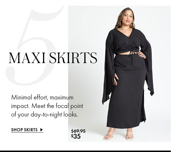 Maxi skirts