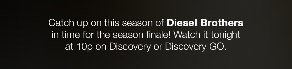 Catch up on this season of Diesel Brothers in time for the season finale! WAtch it tonight at 10p on Discovery or Discovery GO.