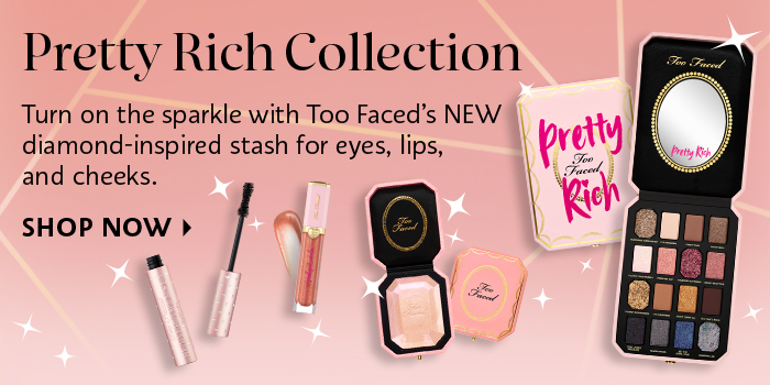 Shop Now Too Faced Pretty Rich Collection