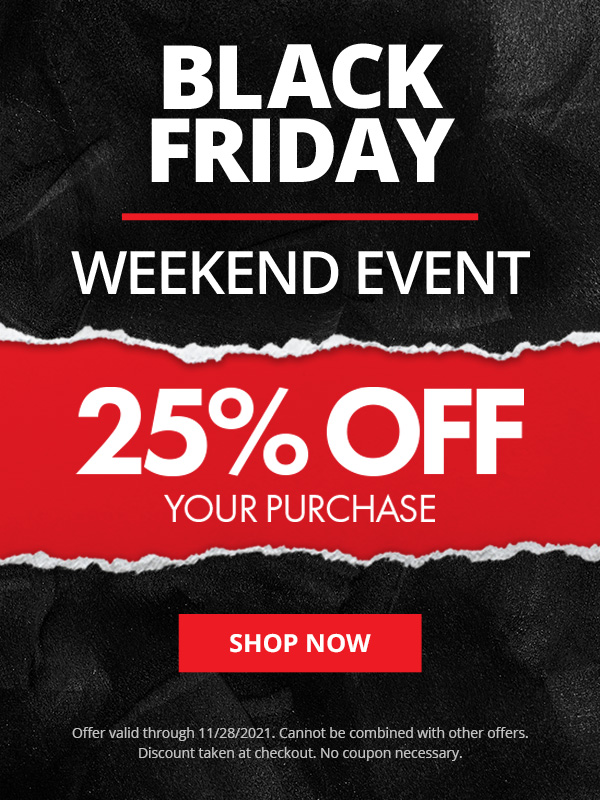 Black Friday Weekend Event- 25% OFF Your Purchase!