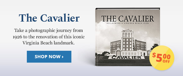 Get $5 OFF 'The Cavalier: Reclaiming a Virginia Beach Icon' History Book