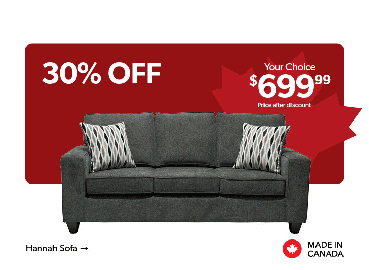 30 percent off. 699 dollars and 99 cents. Price after savings. Featured Hannah Sofa. Click to Shop.