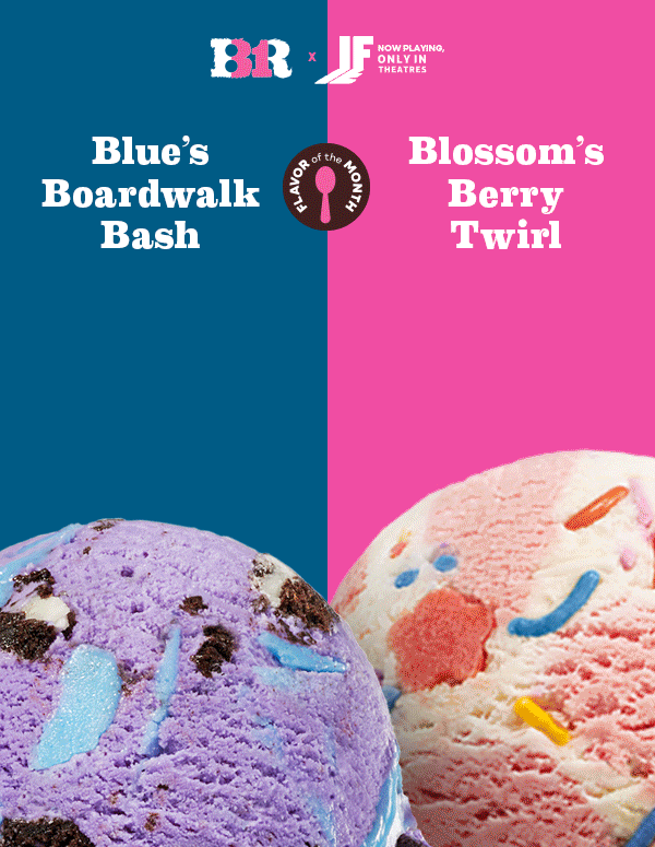 Baskin-Robbins flavors from the movie IF "Blue's Boardwalk Bash and Blossom's Berry Twirl"​