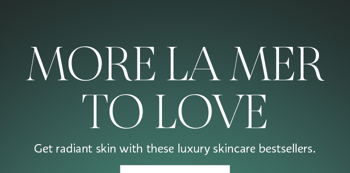 More La Mer To Love